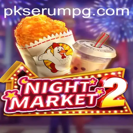 NightMarket2: Explorando o Novo Fenômeno Lúdico com PK-SERUMPG