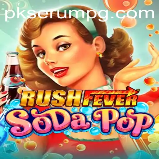 RushFeverSodaPop: Explorando o Mundo do Jogo com a Chave 'PK-SERUMPG'